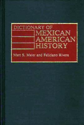 Dictionary of Mexican American History