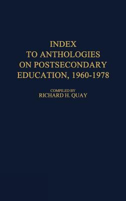 Index to Anthologies on Postsecondary Education, 1960$1978.