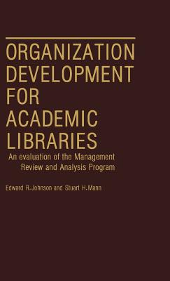 Organization Development for Academic Libraries