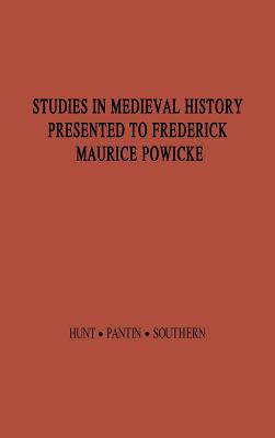 Studies in Medieval History Presented to Frederick Maurice Powicke