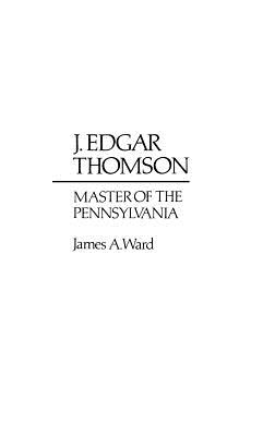 J. Edgar Thomson