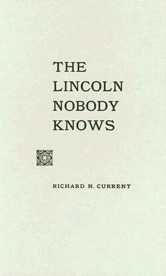 The Lincoln Nobody Knows