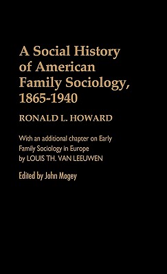 A Social History of American Family Sociology, 1865-1940