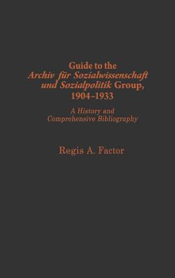 Guide to the Archiv fu r Sozialwissenschaft und Sozialpolitik group, 1904-1933