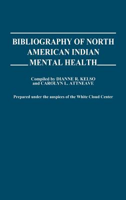 Bibliography of North American Indian Mental Health.