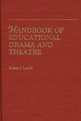 Handbook of Educational Drama and Theatre