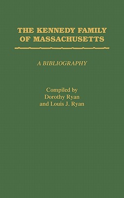 The Kennedy Family of Massachusetts