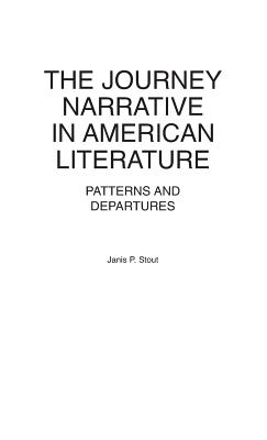 The Journey Narrative in American Literature