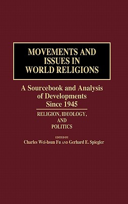 Movements and Issues in World Religions: A Sourcebook and Analysis of Developments Since 1945