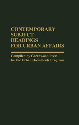 Contemporary Subject Headings for Urban Affairs