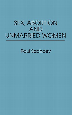 Sex, Abortion and Unmarried Women