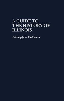 A Guide to the History of Illinois