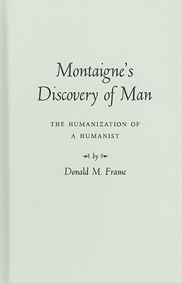 Montaigne's Discovery of Man