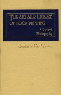 The Art and History of Book Printing