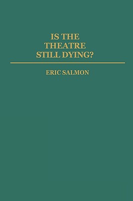 Is the Theatre Still Dying?