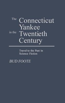 The Connecticut Yankee in the Twentieth Century