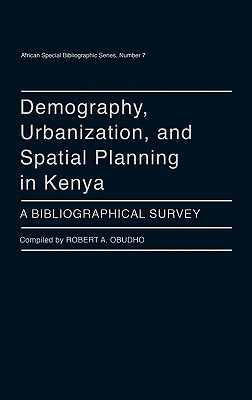 Demography, Urbanization, and Spatial Planning in Kenya