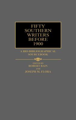 Fifty Southern Writers Before 1900