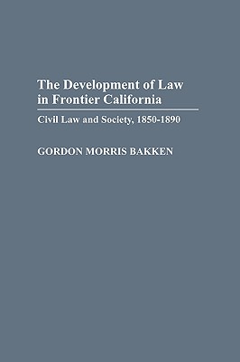 The Development of Law in Frontier California