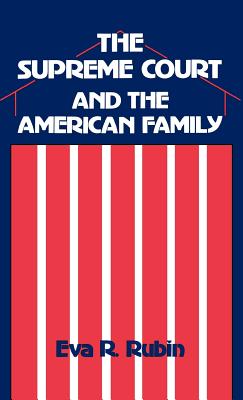 The Supreme Court and the American Family