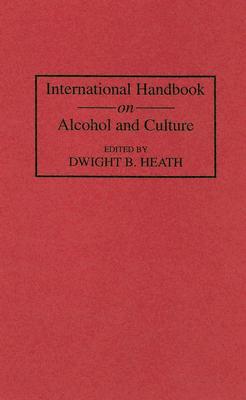 International Handbook on Alcohol and Culture
