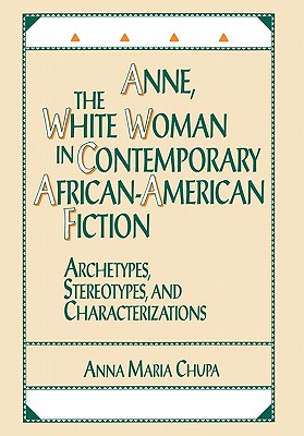 Anne, the White Woman in Contemporary African-American Fiction