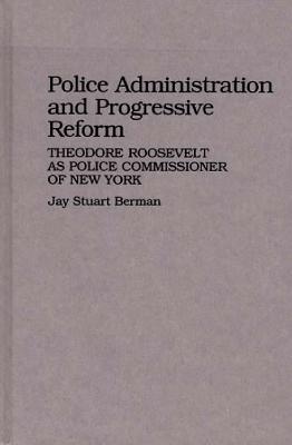 Police Administration and Progressive Reform