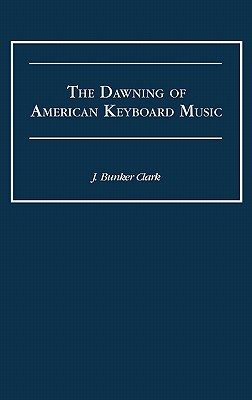 The Dawning of American Keyboard Music