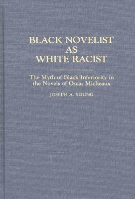 Black Novelist as White Racist