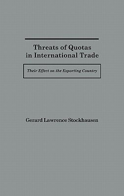 Threats of Quotas in International Trade