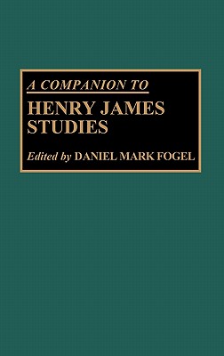 A Companion to Henry James Studies