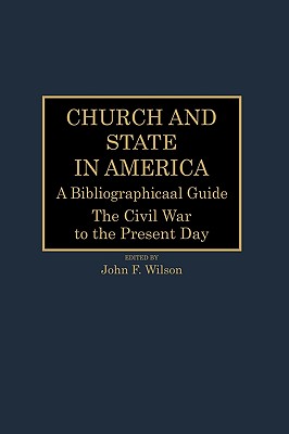 Church and State in America: A Bibliographical Guide