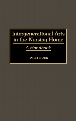 Intergenerational Arts in the Nursing Home