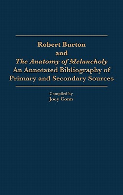 Robert Burton and The Anatomy of Melancholy