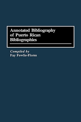 Annotated Bibliography of Puerto Rican Bibliographies