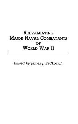 Reevaluating Major Naval Combatants of World War II