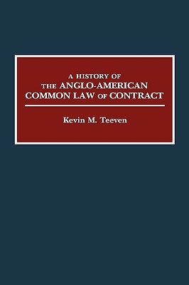 A History of the Anglo-American Common Law of Contract