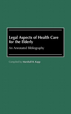 Legal Aspects of Health Care for the Elderly