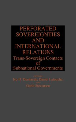 Perforated Sovereignties and International Relations