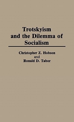 Trotskyism and the Dilemma of Socialism