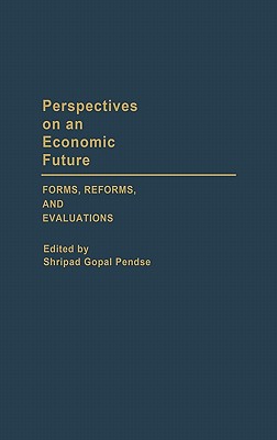 Perspectives on an Economic Future