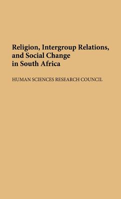 Religion, Intergroup Relations, and Social Change in South Africa