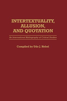 Intertextuality, Allusion, and Quotation