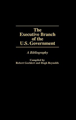 The Executive Branch of the U.S. Government