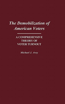 The Demobilization of American Voters