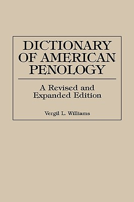 Dictionary of American Penology, 2nd Edition