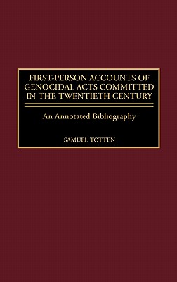 First-Person Accounts of Genocidal Acts Committed in the Twentieth Century