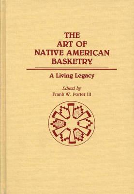 The Art of Native American Basketry