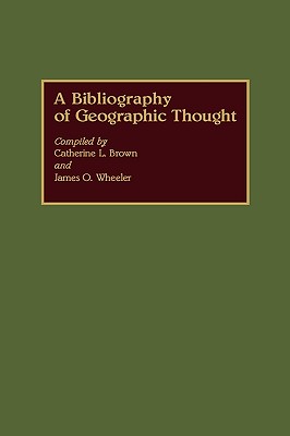 A Bibliography of Geographic Thought