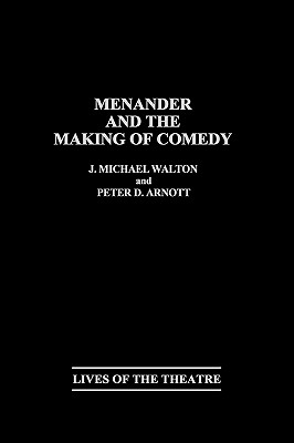 Menander and the Making of Comedy